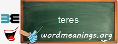 WordMeaning blackboard for teres